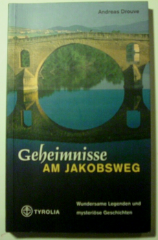 Geheimnisse am Jakobsweg von Andreas Drouve